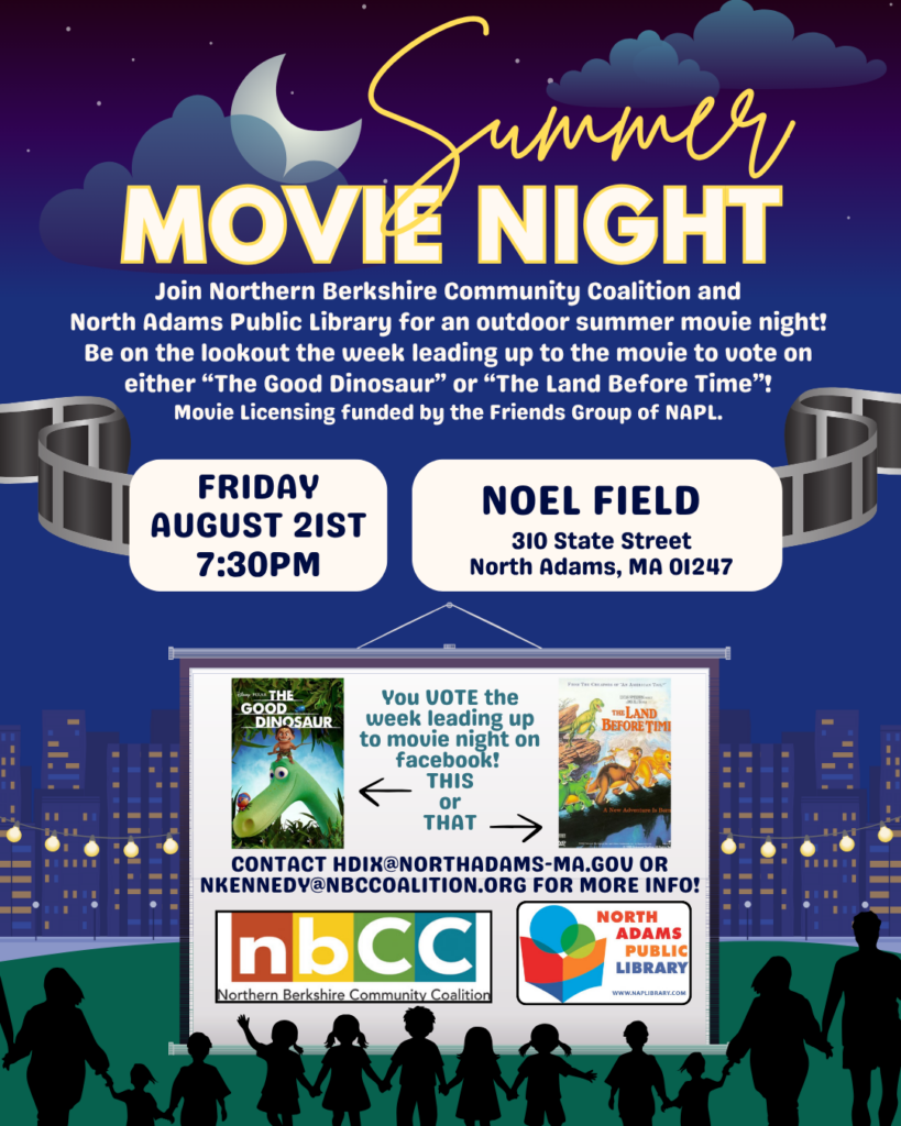 Colorful nighttime flyer for Summer Movie Night hosted by the Northern Berkshire Community Coalition and North Adams Public Library. The event is Friday, August 21 at 7:30 p.m. at Noel Field, 310 State Street, North Adams. Attendees can vote for either The Good Dinosaur or The Land Before Time. The flyer includes images of both movies and contact information for more information.